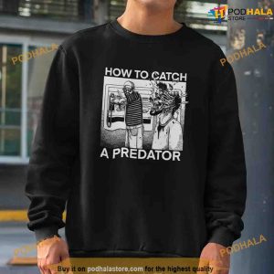 Gary Plauche How To Catch A Predator Shirt For Women Men 2