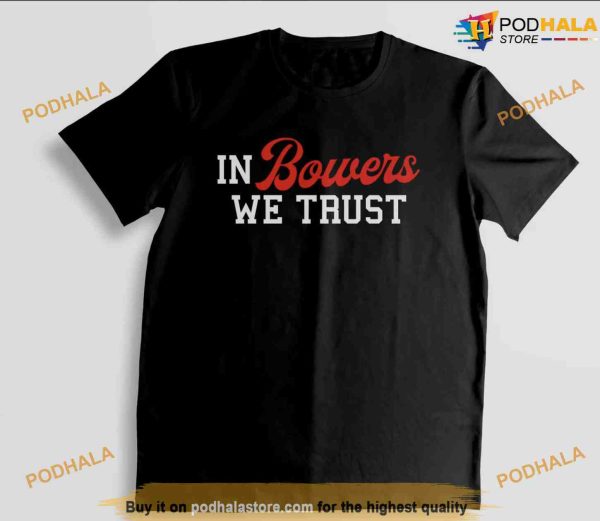 Georgia Bulldogs In Bowers We Trust TShirt, Brock Bowers Shirt