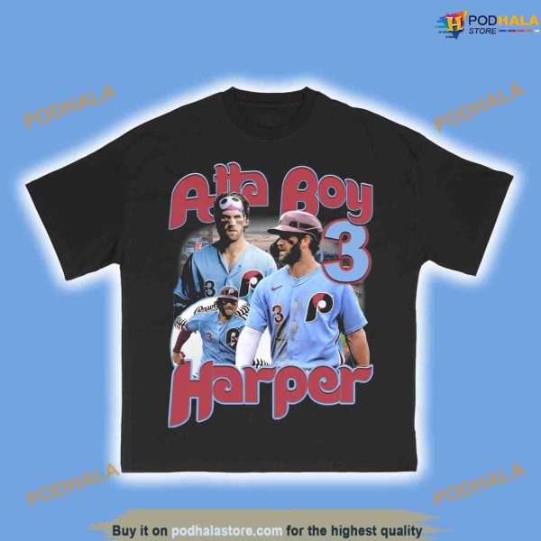 Harper Atta Boy Philly Shirt, Philadelphia Baseball Sweatshirt