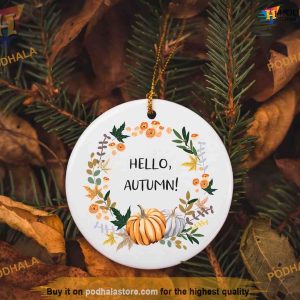 Hello Autumn Ceramic Ornament, Friends Christmas Ornaments