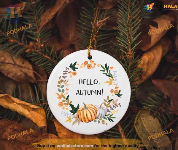 Hello Autumn Ceramic Ornament, Friends Christmas Ornaments
