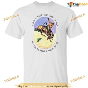 I Don't Need The Laws Of Man Shirt, Tyler Childers Triune God