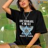 I Stand With Israel Am Yisrael Chai Peace Now Political Shirt