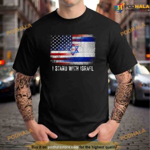 I Stand With Israel Patriotic USA and Israel Flag Political Shirt 2