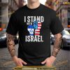 I Stand With Israel Political Shirt