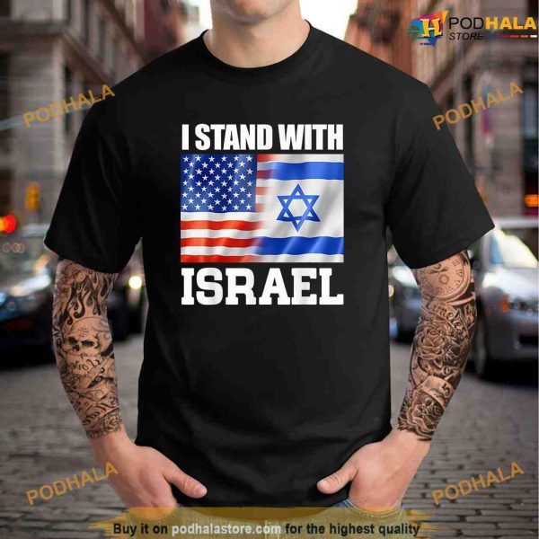 I Stand With Israel Pray For Israel Political Shirt