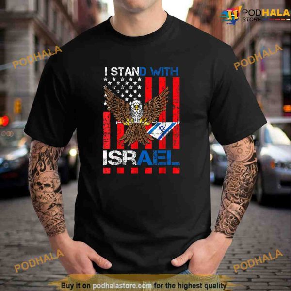 I Stand With Israel Support Israel Love Israeli Brotherhood Political Shirt