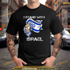 I Stand With Israel Support Israel Love Israeli Flag Political Shirt 2