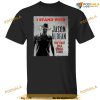 I Stand With Jason Aldean Try That In A Small Town Shirt For Women Men