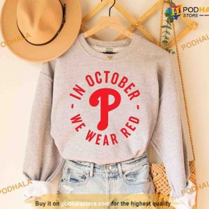 In October We Wear Red Sweatshirt, Philadelphia Playoffs 2023 Hoodie