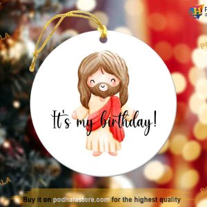 It's My Birthday Funny Christmas Ornament, Funny Christmas Ornaments