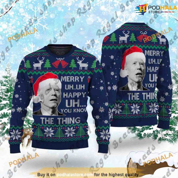 Joe Biden Merry UH UH You Know The Thing 3D Cute Ugly Christmas Sweater