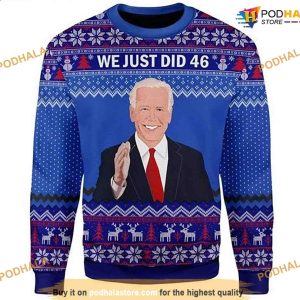 Joe Biden We Just Did Christmas 3D Naughty Ugly Sweater
