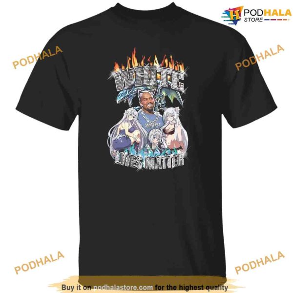 Kanye West Anime Shirt, White Lives Matter Tshirt