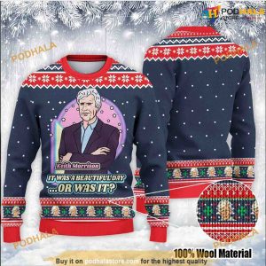 Keith Morrison It Was A Beautiful Day Or Christmas Funny Ugly Sweater
