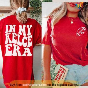 Kelce Chiefs Shirt, In My Kelce Era, Kelce Eras Shirt, Chiefs Fan Shirt