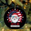 Let's Go Brandon Santa Claus Ceramic Ornament, Friends Christmas Ornaments