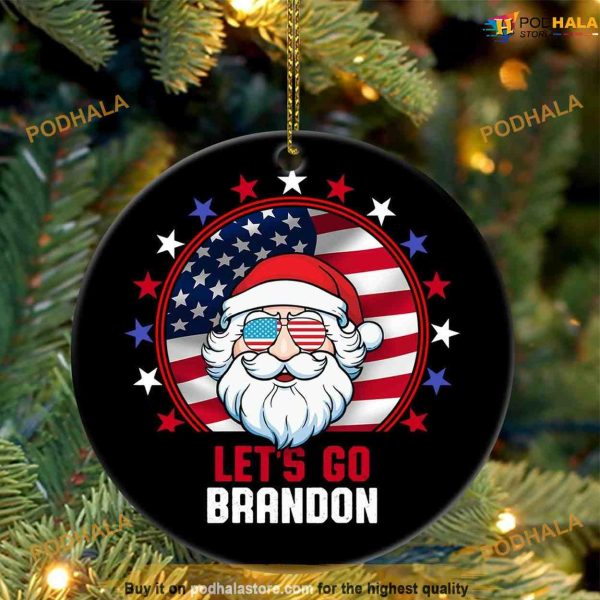 Let’s Go Brandon Santa Claus Ceramic Ornament, Friends Christmas Ornaments