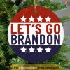 Lets Go Brandon Tree Decor Ceramic Christmas Ornament, Funny Christmas Ornaments