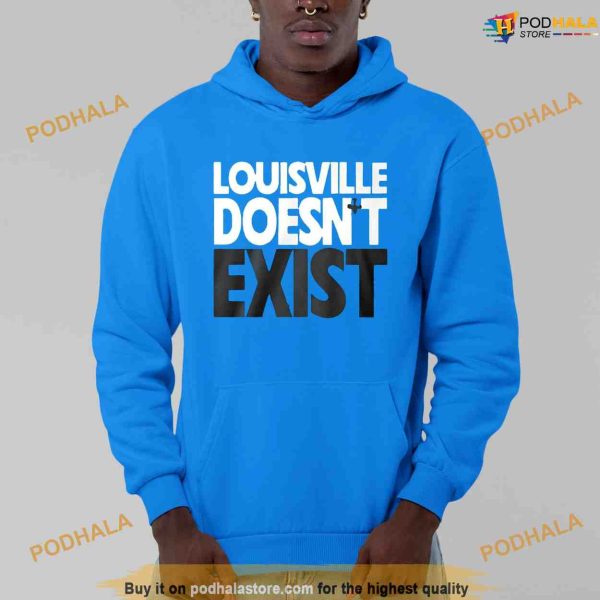 Louisville Doesn’t Exist Aaron Bradshaw Shirt