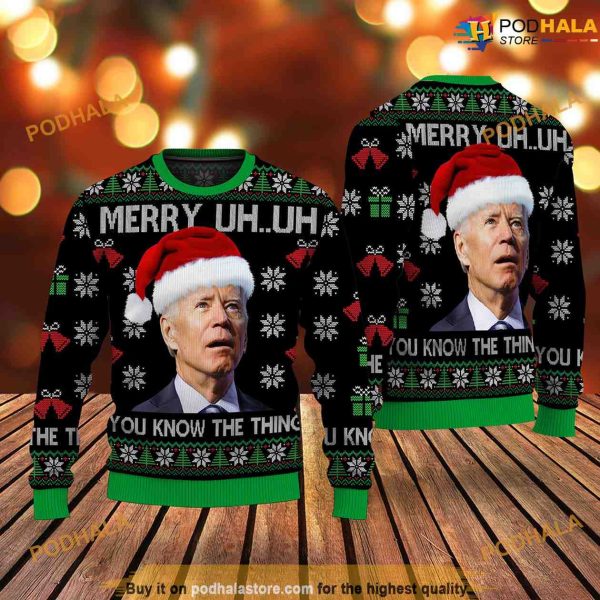 Merry UH UH You Know The Thing, Joe Biden Xmas 3D Christmas Vacation Sweater