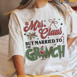 Mrs Claus But Married To Grinch Christmas Shirt Grinch Christmas Sweatshirt Hoodie 4