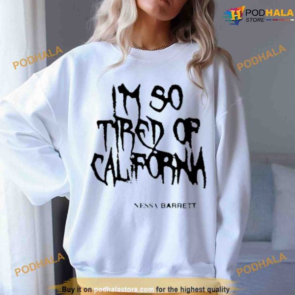 Nessa Barrett Mesh Shirt, I’m So Tired Of California