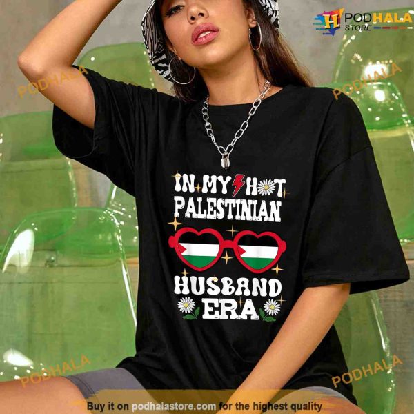 Palestine In My Hot Palestinian Husband Era Political Shirt