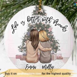 Personalized Friends Ornament, Life is Better with Friends Custom Name Ornament