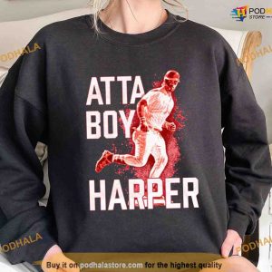 Philadelphia Atta Boy Harper Shirt Philadelphia Baseball Sweatshirt 2