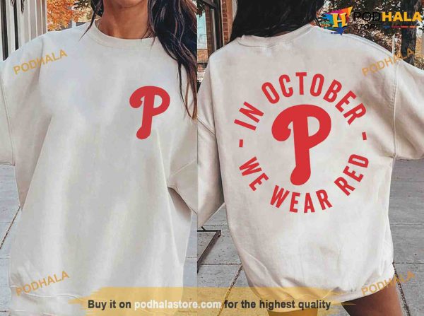 Philadelphia Baseball Comfort Color Shirt, Red October & Phillies Baseball Sweatshirt