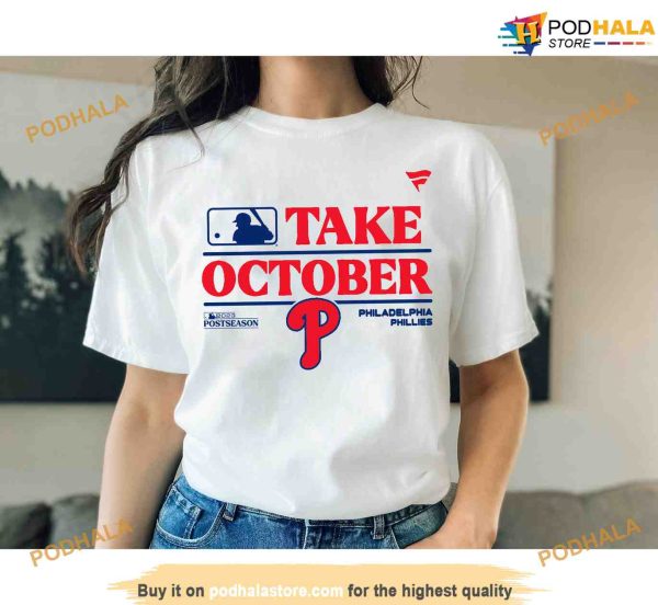 Phillies Take October 2023 Shirt, Philly Sports Hoodie – Sweatshirt