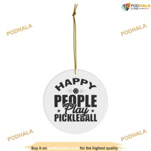 Play & Be Happy Pickleball Ornament, Family Christmas Ornaments