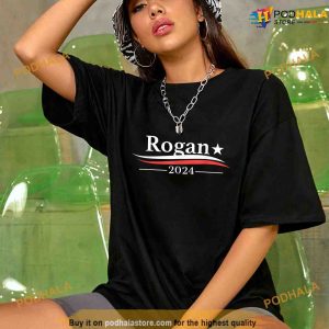 Rogan Hanes 2024 for President 2024 TShirt