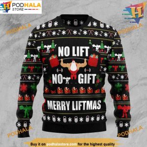 Santa No Lift No Gift Ugly Christmas Sweater, Great Gift For Christmas