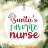 Santa's Favorite Nurse Ceramic Ornaments, Christmas Holiday Decor