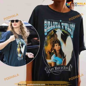 Shania Twain Any Man Of Mine Shirt For Taylor Fans