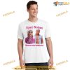 She’s Broken Because She Believed He Lied Shirt, Ken Barbie Tee
