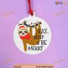 Sloth Christmas Decoration, Eat Sleep Be Merry, Family Christmas Ornaments