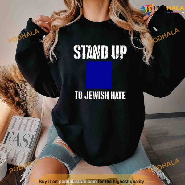 Stand Up To Jewish Hate Sweatshirt For Women Men
