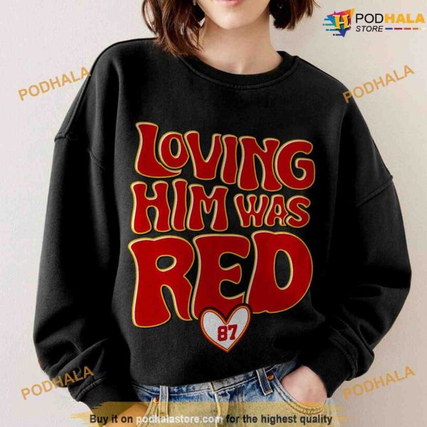 Swifties Loving Him Was Red Shirt, Taylor and Kelce, Travis Kelce Football Shirt Gift For Fan