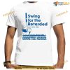 Swing for The Retarded Shirt, June 6th 1982 Committee