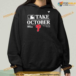 Take October Phillies Shirt Philadelphia Red October Baseball Hoodie 4