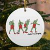 That's It I'm Not Going Shaped Grinch Ornament