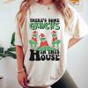 Theres Some Grinchs In This House Funny Grinch Christmas Shirt
