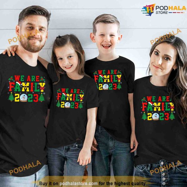 We Are Family 2023 Christmas Matching Family Shirt