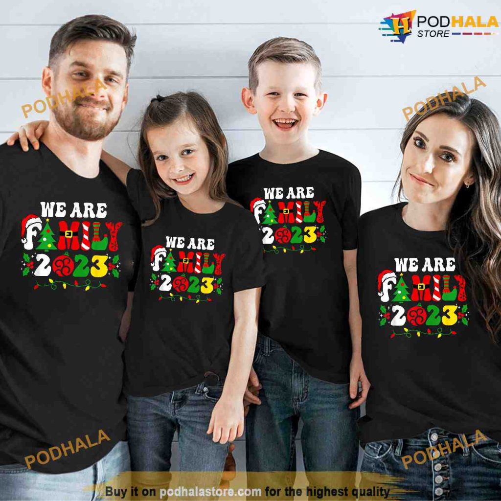 We Are Family Christmas Pajamas Funny Matching Xmas 2023 Shirt