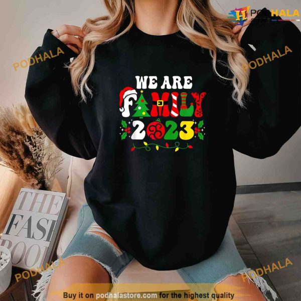 We Are Family Christmas Pajamas Funny Matching Xmas 2023 Shirt