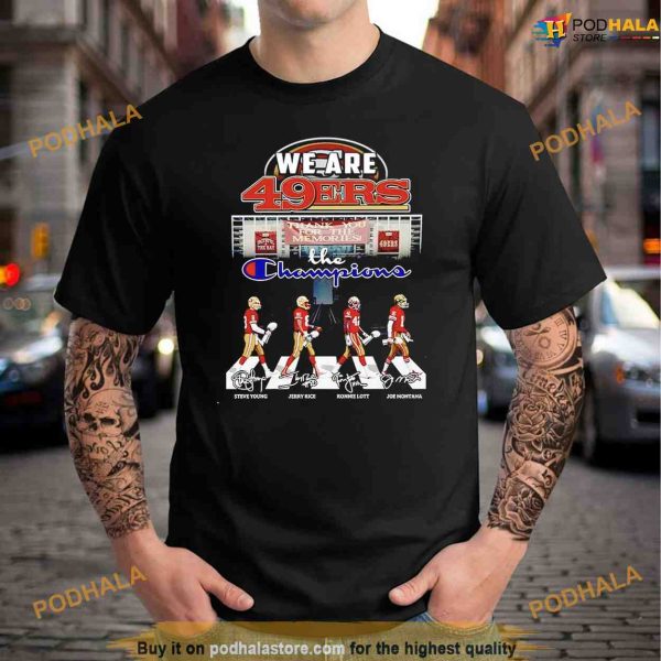 We Are San Francisco 49ers The Champions Thank You For The Memories Shirt, 49ers Gifts