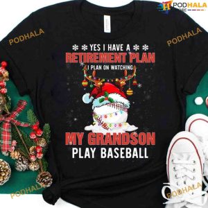 Yes I Have A Retirement Plan I Plan On Watching My Grandson Play Baseball Shirt